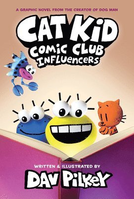 Cat Kid Comic Club 5: Influencers: from the creator of Dog Man av Dav Pilkey