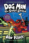 Dog Man 12: The Scarlet Shedder