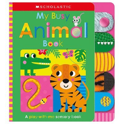 Scholastic Early Learners - My Busy Animal Book: Scholastic Early Learners (Touch and Explore), Häftad
