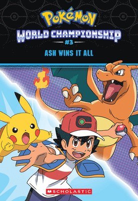 Jeanette Lane - Ash Wins It All! (Pokémon: World Championship Trilogy #3), Häftad