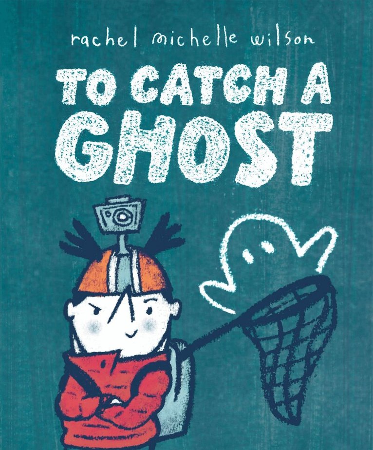 Rachel Michelle Wilson - To Catch a Ghost, Inbunden. Tillgänglighet: Lägg i varukorg