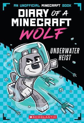 Winston Wolf - Underwater Heist (Diary of a Minecraft Wolf #2), Häftad