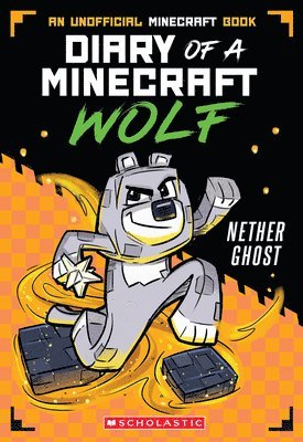 Winston Wolf - Nether Ghost (Diary of a Minecraft Wolf #3), Häftad