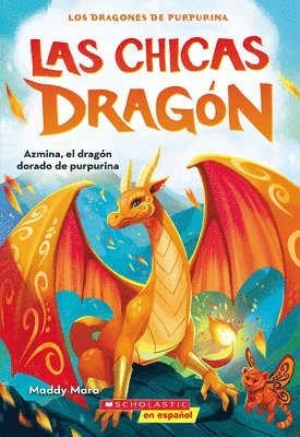 Maddy Mara - Las chicas dragón #1: Azmina, el dragón dorado de purpurina (Dragon Girls #1: Azmina the Gold Glitter Dragon), Häftad. Tillgänglighet: Lägg i varukorg