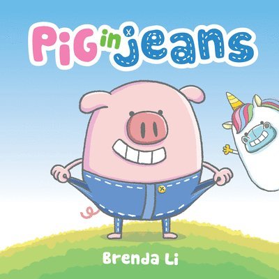 Brenda Li - Pig in Jeans, Inbunden