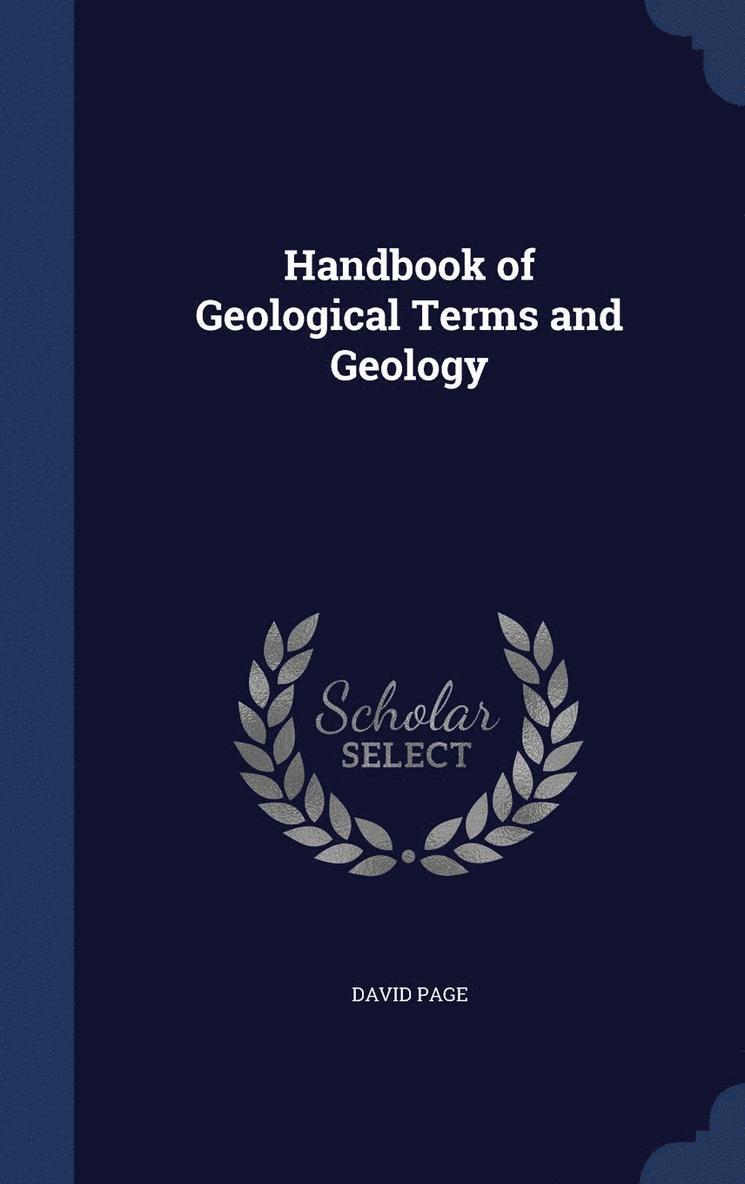 David Page - Handbook of Geological Terms and Geology, Inbunden