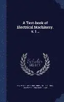 Henry Hutchinson Norris, Harris J 1866-1934 Ryan, George Luke Hoxie - Text-book of Electrical Machinery. v. 1 .., Inbunden. Tillgänglighet: Lägg i varukorg