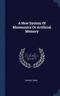 A New System Of Mnemonics Or Artificial Memory