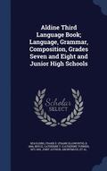 Aldine Third Language Book; Language, Grammar, Composition, Grades Seven and Eight and Junior High Schools