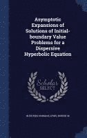 Norman Bleistein, Robert M Lewis - Asymptotic Expansions of Solutions of Initial-boundary Value Problems for a Dispersive Hyperbolic Equation, Inbunden. Tillgänglighet: Lägg i varukorg
