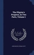 The Pilgrim's Progress, in Two Parts, Volume 1