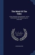 The Maid Of The Oaks