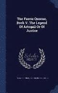 The Faerie Queene, Book V. The Legend Of Artegall Or Of Justice