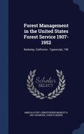 Forest Management in the United States Forest Service 1907-1952