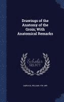 William Darrach - Drawings of the Anatomy of the Groin; With Anatomical Remarks, Inbunden. Tillgänglighet: Lägg i varukorg