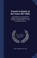 Travels in Brazil, in the Years 1817-1820,