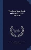 Teachers' Year Book, Colored Schools. 1907/08-