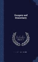 Cecil J C 1884-1964 Street - Hungary and Democracy;, Inbunden. Tillgänglighet: Lägg i varukorg