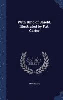 Knox Magee - With Ring of Shield. Illustrated by F.A. Carter, Inbunden. Tillgänglighet: Lägg i varukorg