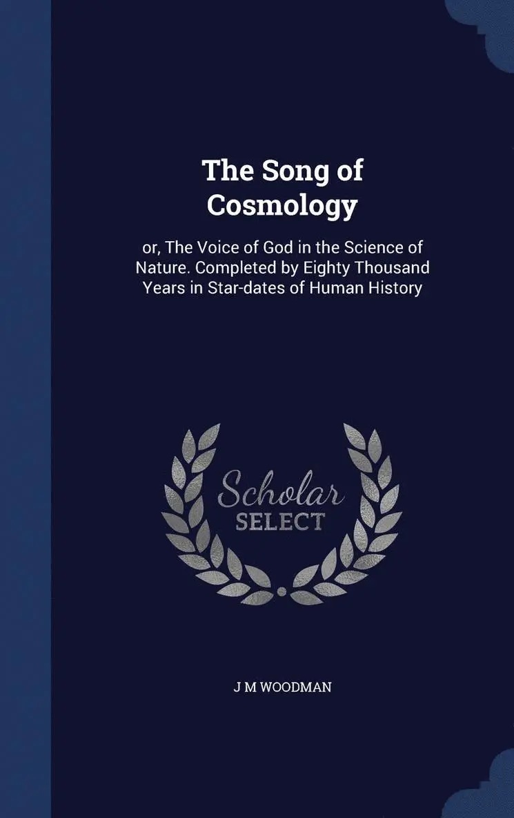 J M Woodman - Song of Cosmology, Inbunden. Tillgänglighet: Lägg i varukorg