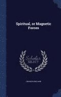 Spiritual, or Magnetic Forces