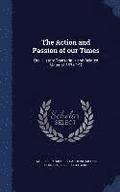 The Action and Passion of our Times