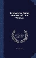 Eustace Miles - Comparative Syntax of Greek and Latin Volume 1, Inbunden. Tillgänglighet: Lägg i varukorg