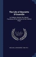 The Life of Henriette D'Osseville
