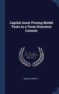 Capital Asset Pricing Model Tests in a Term Structure Context