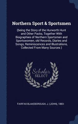 J 1883- Fairfax-Blakeborough - Northern Sport & Sportsmen, Inbunden. Tillgänglighet: Lägg i varukorg