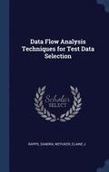 Data Flow Analysis Techniques for Test Data Selection