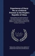 Experiences of Harry Wu as a Political Prisoner in the People's Republic of China