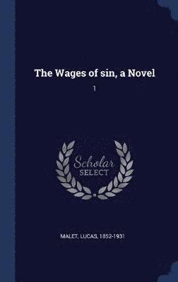 Wages of sin, a Novel