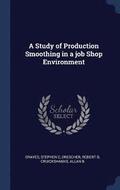 A Study of Production Smoothing in a job Shop Environment