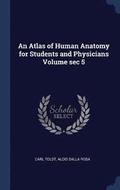An Atlas of Human Anatomy for Students and Physicians Volume sec 5