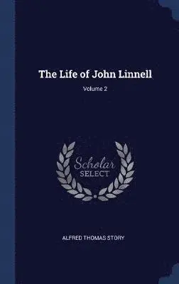 Alfred Thomas Story - Life of John Linnell; Volume 2, Inbunden. Tillgänglighet: Lägg i varukorg