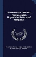 Ernest Dowson, 1888-1897, Reminiscences, Unpublished Letters and Marginalia