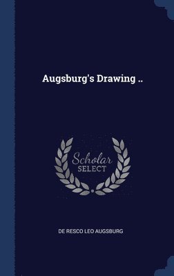 De Resco Leo Augsburg - Augsburg's Drawing .., Inbunden. Tillgänglighet: Lägg i varukorg