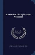 An Outline Of Anglo-saxon Grammar