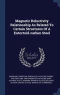 Magnetic Reluctivity Relationship As Related To Certain Structures Of A Eutectoid-carbon Steel