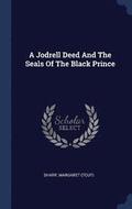 A Jodrell Deed And The Seals Of The Black Prince
