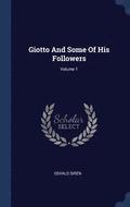 Giotto And Some Of His Followers; Volume 1