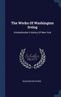 The Works Of Washington Irving: Knickerb