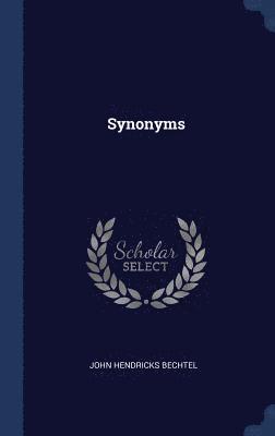 John Hendricks Bechtel - Synonyms, Inbunden. Tillgänglighet: Lägg i varukorg
