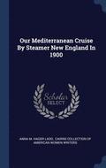 Our Mediterranean Cruise By Steamer New England In 1900