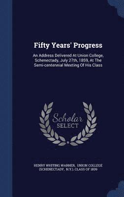 Henry Whiting Warner, Union College (Schenectady, N Y Class of 1809 - Fifty Years' Progress, Inbunden