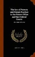 James Love Hopkins - law of Patents and Patent Practice in the Patent Office and the Federal Courts, Inbunden. Tillgänglighet: Lägg i varukorg