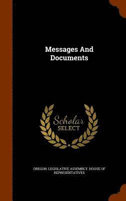 Oregon Legislative Assembly House of R. - Messages And Documents, Inbunden