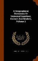 Joseph Emerson Worcester - Geographical Dictionary Or Universal Gazetteer, Ancient And Modern, Volume 2, Inbunden. Tillgänglighet: Lägg i varukorg