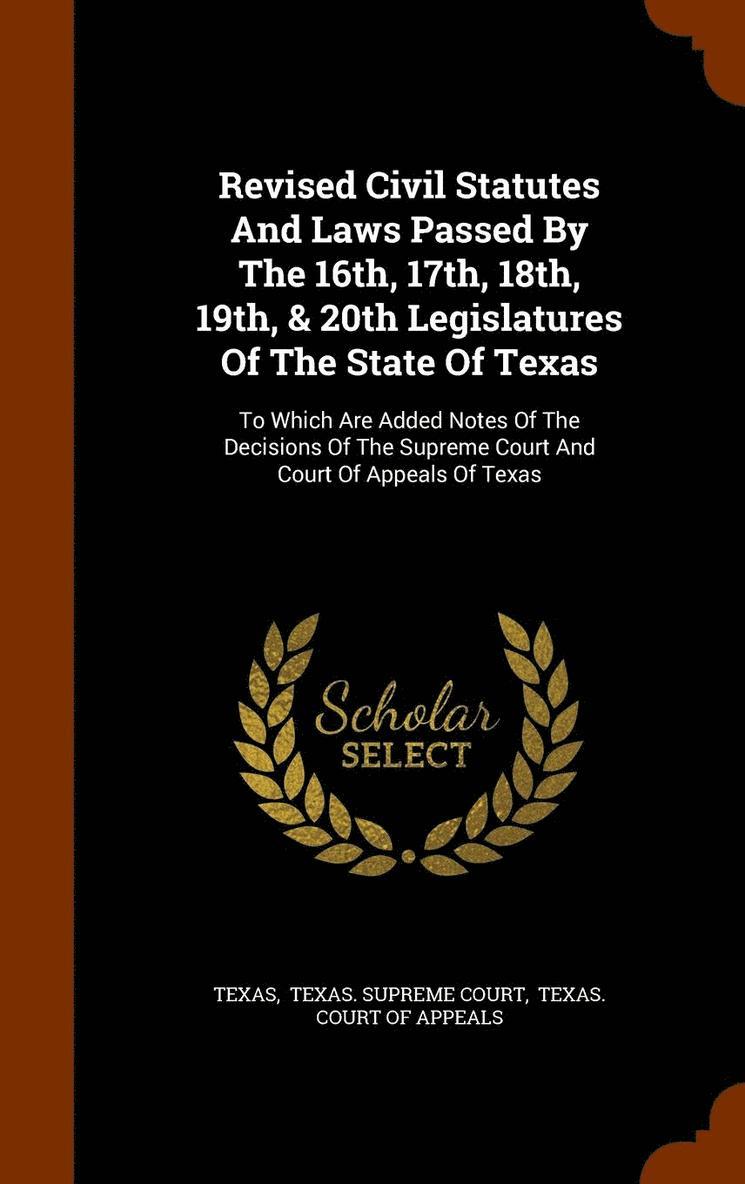 Revised Civil Statutes And Laws Passed By The 16th, 17th, 18th, 19th, & 20th Legislatures Of The State Of Texas, Inbunden